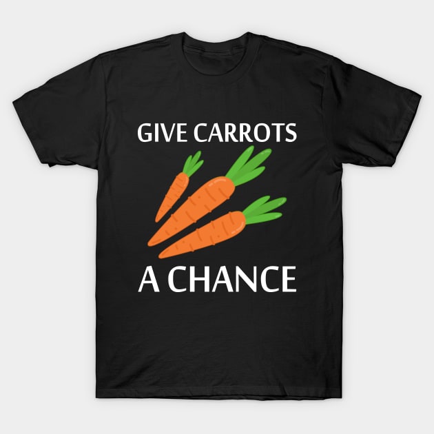 Give Carrots A Chance Earth Day T-Shirt by MFK_Clothes